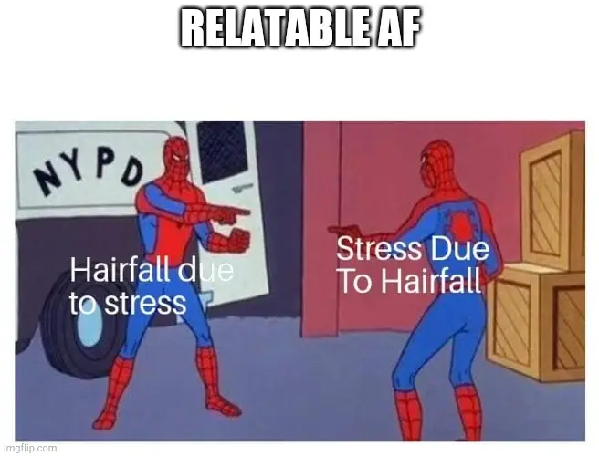 Hairfall meme about stress with PRP Treatment